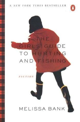The Girls' Guide to Hunting and Fishing