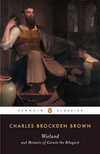 Wieland And Memoirs Of Carwin The Biloquist (Penguin Classics)