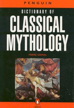 The Penguin Dictionary of Classical Mythology