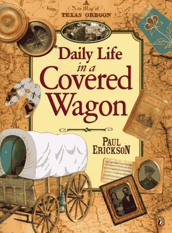 Daily Life in a Covered Wagon