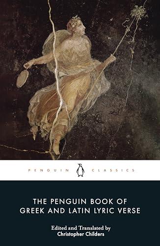 The Penguin Book of Greek and Latin Lyric Verse (Penguin Classics)