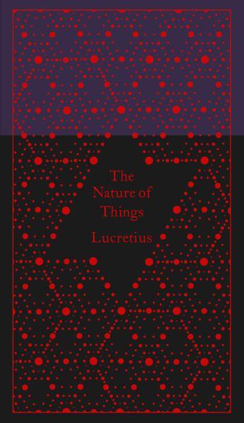 The Nature of Things (A Penguin Classics Hardcover)