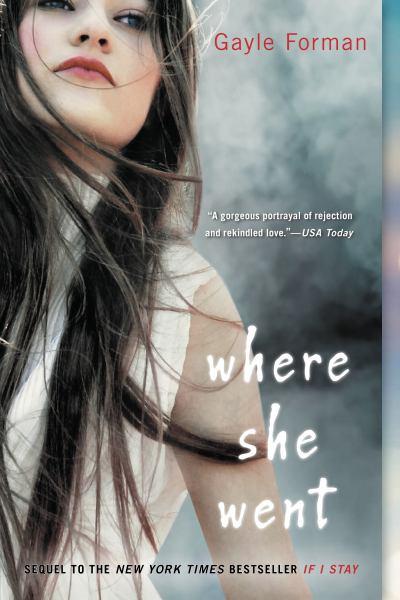 Where She Went (If I Stay, Bk. 2)