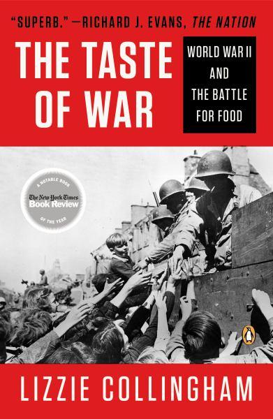 Taste of War: WW 2 and the Battle for Food
