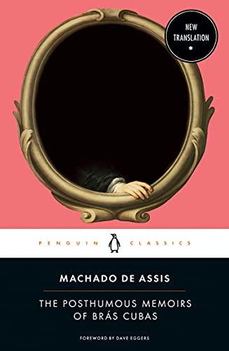 The Posthumous Memoirs of Bras Cubas (Penguin Classics)
