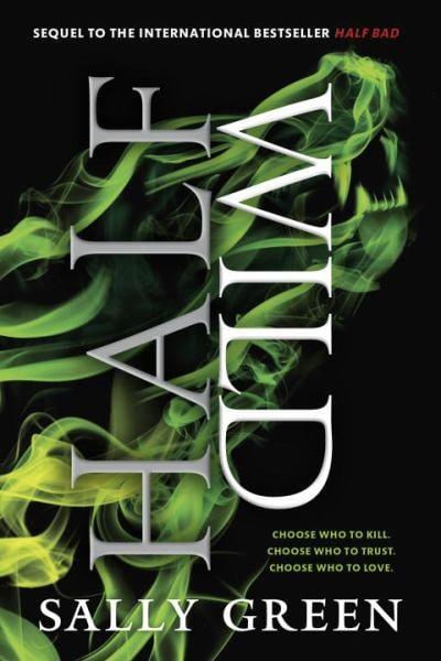 Half Wild (The Half Bad Trilogy, Book 2)