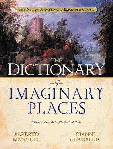 The Dictionary of Imaginary Places