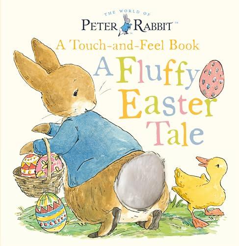 A Fluffy Easter Tale: A Touch-And-Feel Book (Peter Rabbit)