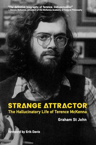 Strange Attractor: The Hallucinatory Life of Terence McKenna