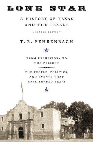 Lone Star: A History of Texas and the Texans (Updated Edition)