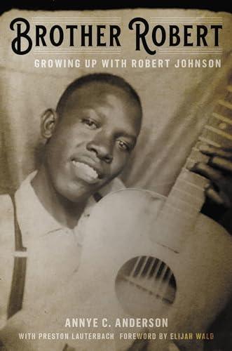 Brother Robert: Growing Up With Robert Johnson
