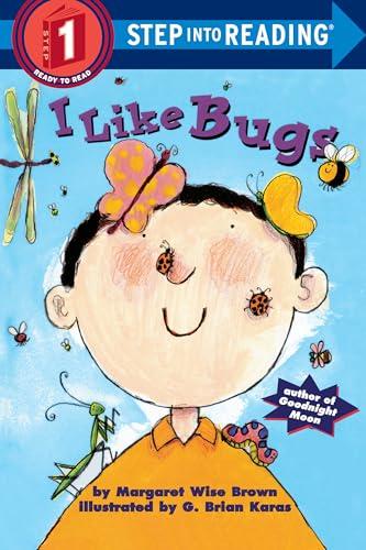 I Like Bugs (Step Into Reading, Step 1)