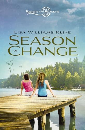 Season of Change (Sisters in All Seasons, Bk. 5)