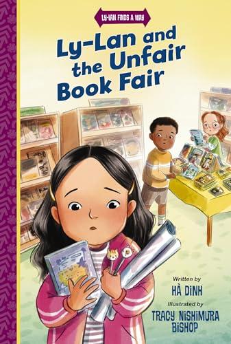 Ly-Lan and the Unfair Book Fair (Ly-Lan Finds a Way, Bk. 2)