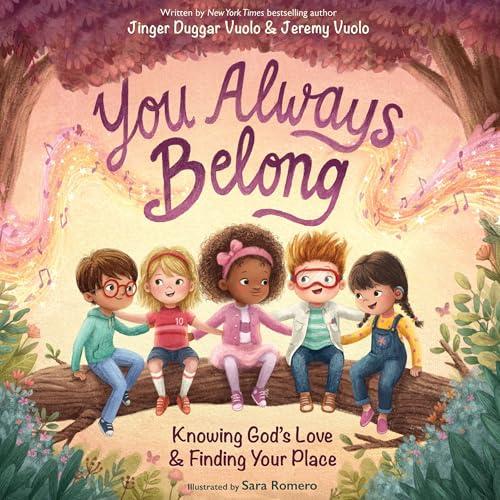 You Always Belong: Knowing God’s Love and Finding Your Place