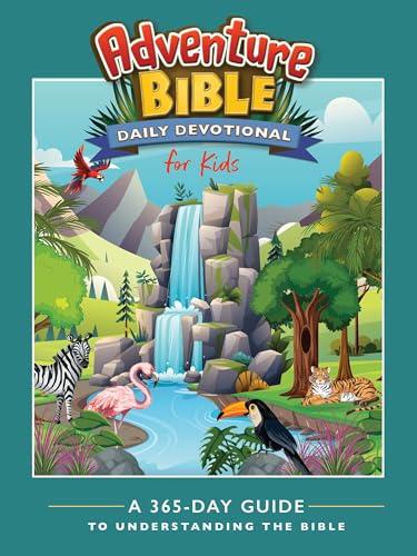 Adventure Bible Daily Devotional for Kids: A 365-Day Guide to Understanding the Bible