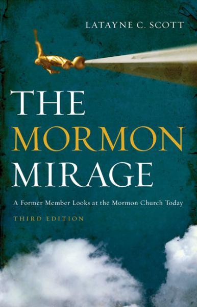 The Mormon Mirage  ( Third Edition )