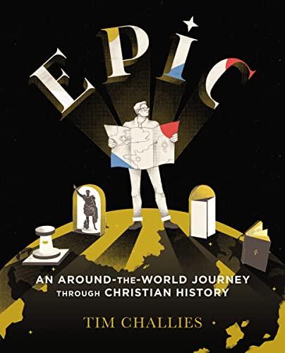 Epic: An Around-the-World Journey Through Christian History