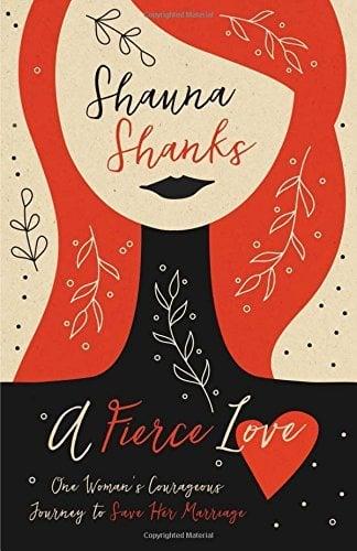 A Fierce Love: One Woman's Courageous Journey to Save Her Marriage