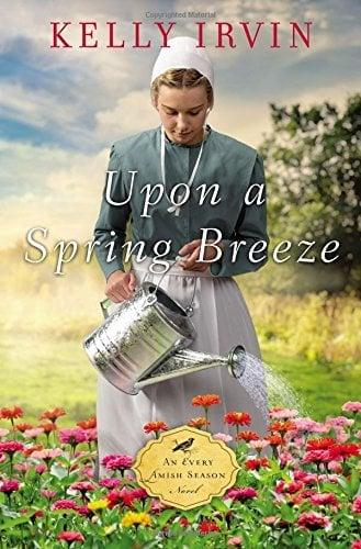 Upon a Spring Breeze (An Every Amish Season Novel, Bk. 1)
