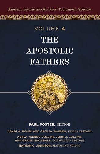 The Apostolic Fathers (Ancient Literature for New Testament Studies, Bk. 4)
