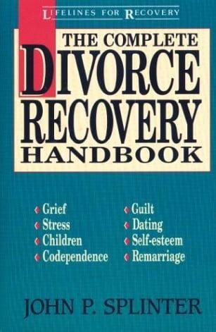 Complete Divorce Recovery Handbook (Lifelines for Recovery)