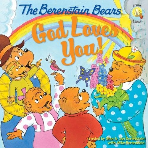 God Loves You! (Berenstain Bears, Living Lights Book)
