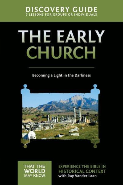 Early Church Discovery Guide: Becoming a Light in the Darkness (That the World May Know, Volume 5)