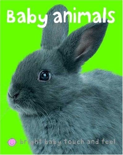 Baby Animals  (Bright Baby Touch And Feel)