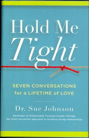 Hold Me Tight: Seven Conversations for a Lifetime of Love