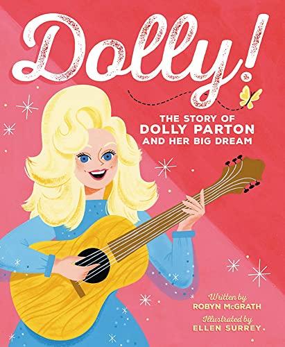 Dolly! The Story of Dolly Parton and Her Big Dream