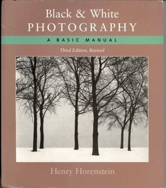 Black & White Photography: A Basic Manual  (Third Revised Edition)