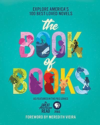 The Great American Read: The Book of Books - Explore America's 100 Best-Loved Novels