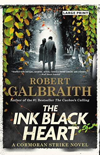 The Ink Black Heart (Cormoran Strike, Bk. 6 - Large Print)