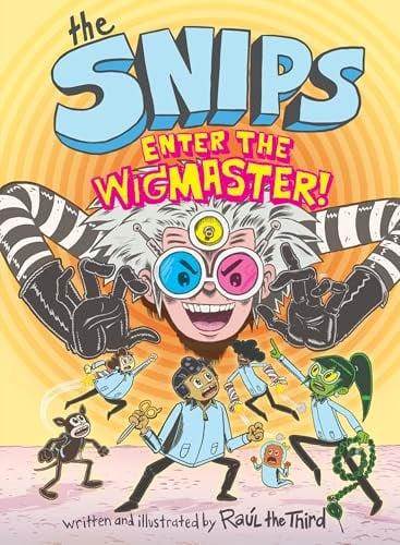 Enter the Wigmaster! (The Snips, Volume 2)