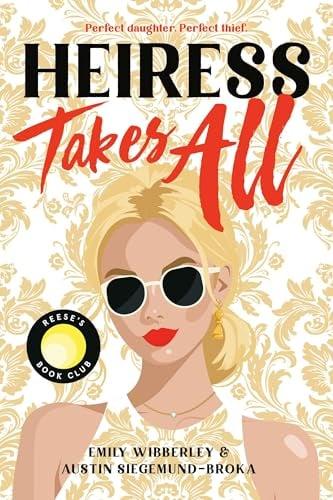 Heiress Takes All (Heiress Heist, Bk. 1)