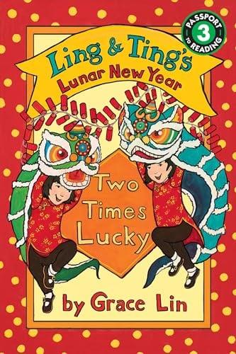 Ling & Ting’s Lunar New Year: Two Times Lucky (Passport to Reading, Level 3)