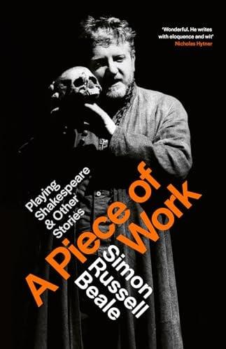 A Piece of Work: Playing Shakespeare and Other Stories