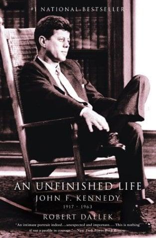 An Unfinished Life: John F. Kennedy 1917-1963