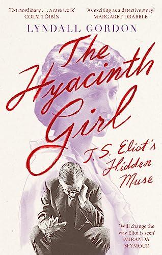 The Hyacinth Girl: T. S. Eliot's Hidden Muse