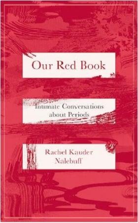 Our Red Book: Intimate Conversations About Periods