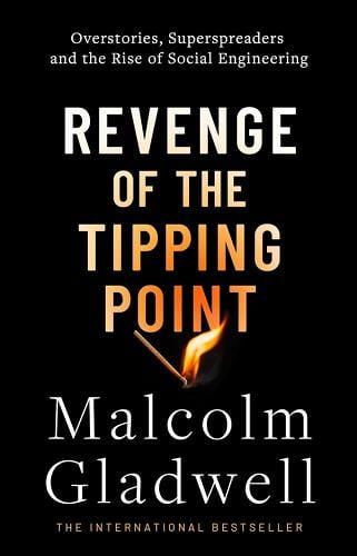 Revenge of the Tipping Point: Overstories, Superspreaders, and the Rise of Social Engineering