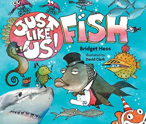 Just Like Us! Fish (Just Like Us!)
