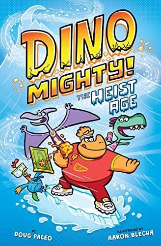 The Heist Age (Dinomighty, Volume 2)