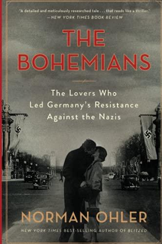 The Bohemians: The Lovers Who Led Germany's Resistance Against the Nazis