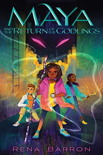Maya and the Return of the Godlings (Maya and the Rising Dark, Bk. 2)