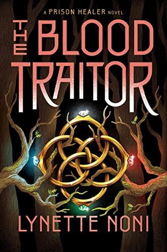 The Blood Traitor (Prison Healer, Bk. 3)