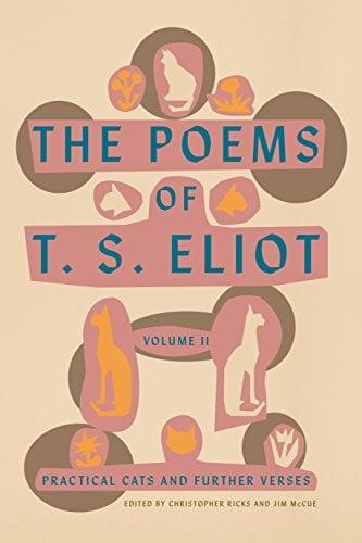 The Poems of T. S. Eliot: Practical Cats and Further Verses (Volume 2)