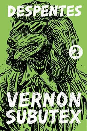 Vernon Subutex 2 (Vernon Subutex, Bk. 2)