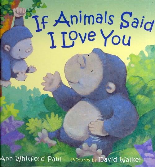 If Animals Said I Love You (If Animals Kissed Good Night)